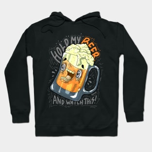 Hold my beer and watch this funny beer lover vector graphic Hoodie